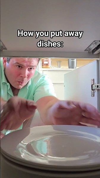 How You Put Away Dishes VS Tupperware.