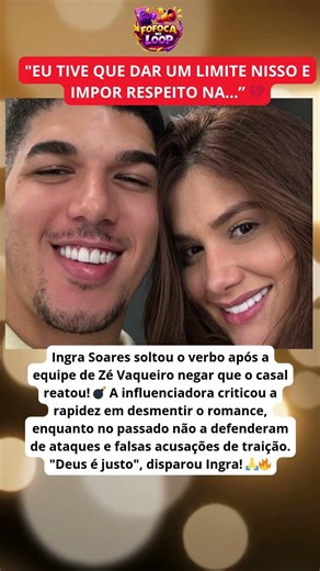 BOMBA! Após equipe de ZÉ VAQUEIRO negar reconciliação, INGRA SOARES se pronuncia