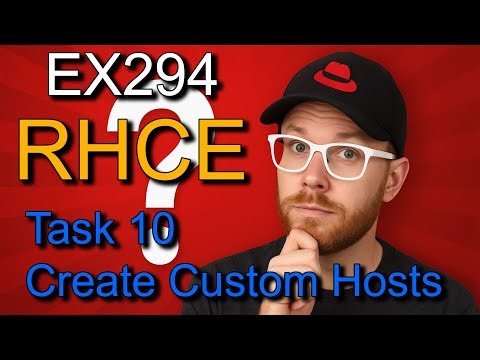 RHCE 9/10 Exam Prep: Real EX294 Questions & Step-by-Step Solutions (2025) Task10 Custom hosts file