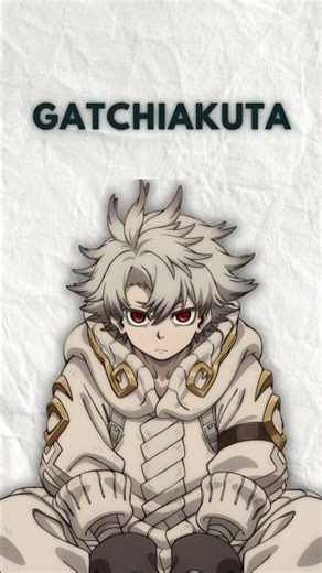 Gatchiakuta, the story of rudo