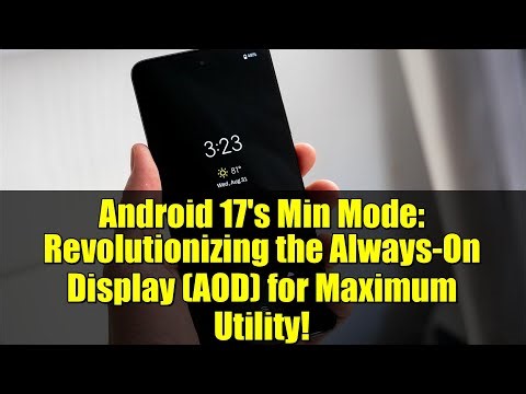 Android 17's Min Mode: Revolutionizing the Always-On Display (AOD) for Maximum Utility!