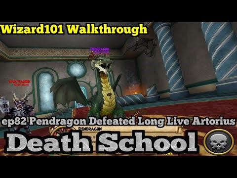 Wizard101 Walkthrough Death School 2025 ep82 Pendragon Defeated Long Live Artorius