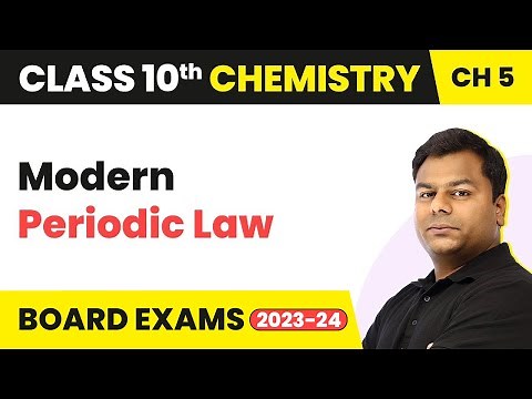 Class 10 Chemistry Chapter 5| Modern Periodic Law - Periodic Classification of Elements