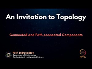 mod06lec37 - Connected and Path-connected Components