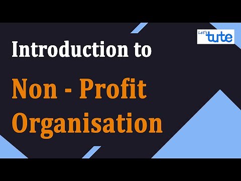 Introduction to Non Profit Organisations | Accounting of NPO| Class 12 | Letstute Accountancy