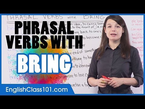 9 Most Common Phrasal Verbs with ‘BRING’