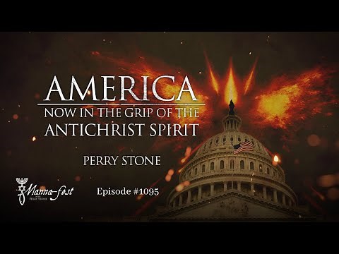 America Now in the Grip of the Antichrist Spirit | Episode #1095 | Perry Stone