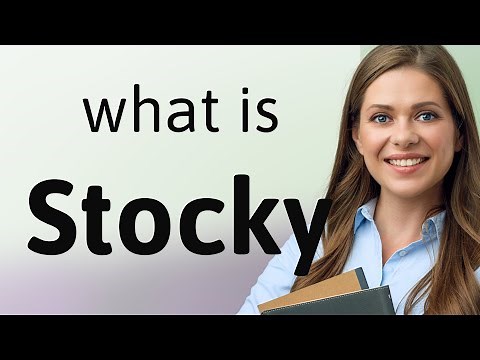 Stocky | what is STOCKY definition
