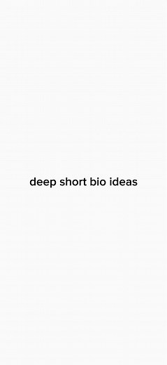 Short Bio Ideas for TikTok with Deep Meaning