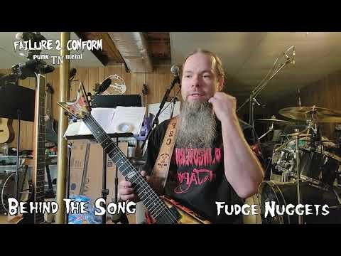 Behind The Song - Fudge Nuggets