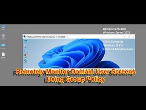 How To Remotely Monitor Domain User Screens via Group Policy on Windows Server 2022
