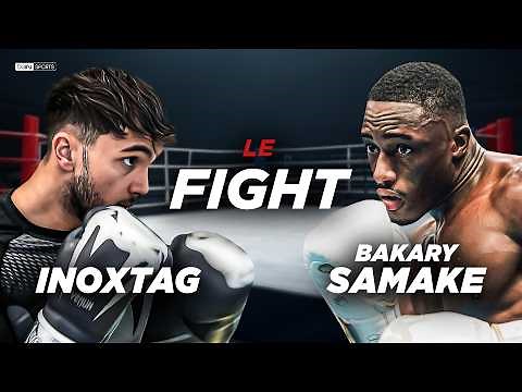 INOXTAG vs Bakary SAMAKE, le combat ULTIME de BOXE !