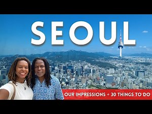 The Ultimate Seoul Travel Guide - 30 Incredible Things to Do in Seoul, South Korea