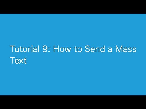 Tutorial 9: How to Send a Mass Text