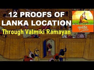 12 Proofs of Ravana's Lanka from Valmiki Ramayan