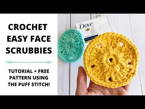 How to Crochet Face Scrubbies: Easy Tutorial with Puff Stitches