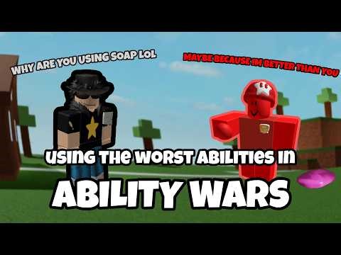 Using the Worst Abilities in Ability Wars