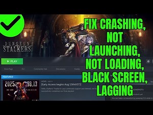 Fix Dungeon Stalkers Not Launching, Crashing, Not Loading, Fatal Error, Lagging Error on PC