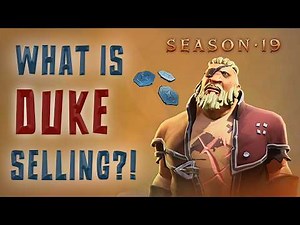 What is Duke Selling during Season 19? (Where is Duke?) | Sea of Thieves