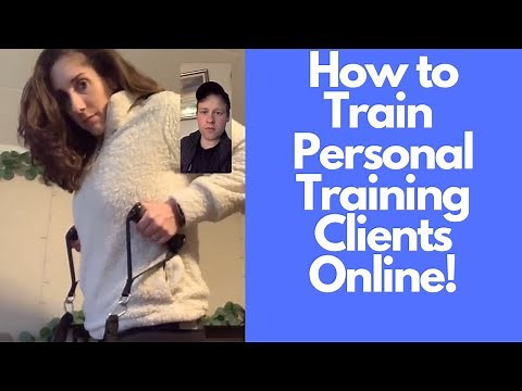 How To Train Your Personal Training Clients Online!