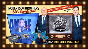 The Robertson Brothers are back in 2019 with their best production ever, The Variety Show feat. Simon Brook McLachlan. It's as good as anything you'll see anywhere in the world. Get your tickets at www.robertsonbrothers.com.au/gigs Robertson Brothers (Official Music Page) | Ray Hadley