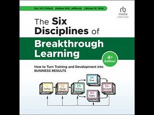 Six Disciplines of Breakthrough Learning: How to Turn Training and Development into Business