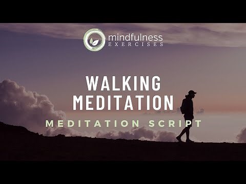 Walking Meditation Guided Meditation Script