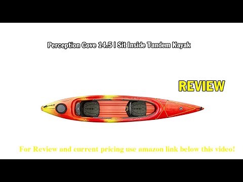 Review Perception Cove 14.5 | Sit Inside Tandem Kayak | Zone Adjustable Seating and Leg Braces | 14
