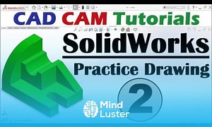 Mind Luster - Learn SolidWorks Basic Practice Drawing Exercise for Beginners 2