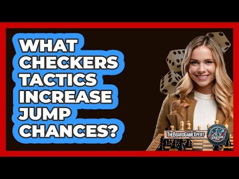 What Checkers Tactics Increase Jump Chances?