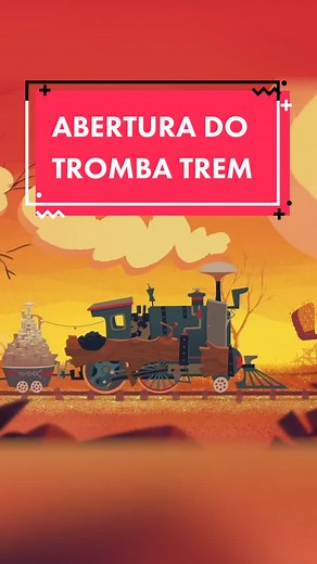 Abertura do Tromba Trem: Memórias e Nostalgia