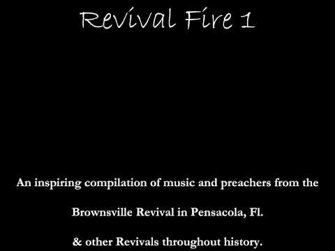 Brownsville Revival Fire 1 - Part 1 of 5