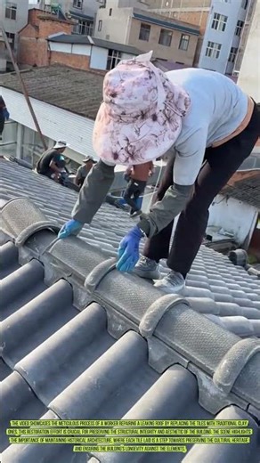 古代の修復：伝統的な瓦で漏れる屋根を修理する