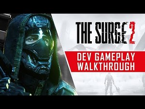 The Surge 2 - Dev Gameplay Walkthrough