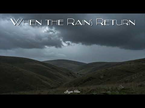 When the Rains Return - Jazzito Blue