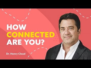 Why It’s Important to Stay Connected | Dr. Henry Cloud