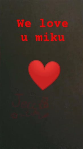 we love you miku