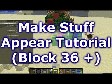 Block 36 +: Making stuff appear out of nowhere tutorial!