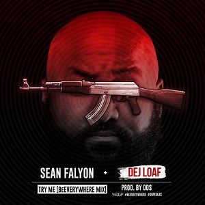 Sean Falyon x Dej Loaf – Try Me (BeEVERYWHERE Mix)