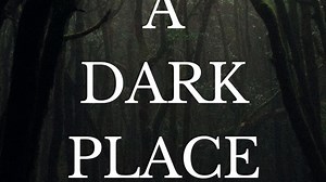 A Dark Place Psychological thriller/ Horror film