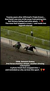 Twenty years of waiting… One stride from history. On June 6, 1998, Real Quiet thundered down the stretch at Belmont Park, just moments from ending a two-decade drought and becoming the next Triple Crown champion. The crowd was already celebrating — until Victory Gallop, the relentless closer who had finished second in both the Derby and Preakness, came charging on the outside. Stride by stride, he closed the gap. Inches turned to heartbreak. Victory Gallop by a nose. A dream denied — but two leg