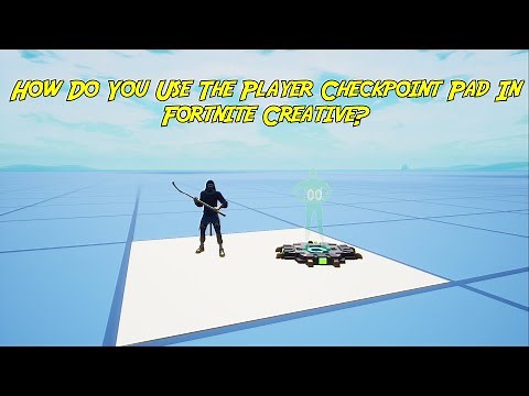 How Do You Use The Player Checkpoint Pad In Fornite Creative!