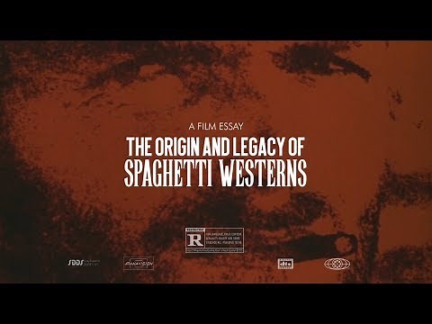The Origin and Legacy of Spaghetti Westerns - Film Essay