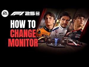How to Change Monitor in F1 25 (Play on 2nd Display)