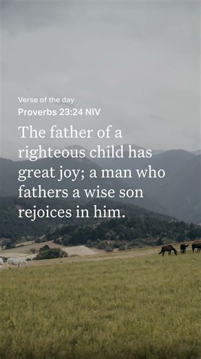 Bible Verse Of The Day, Proverbs 23:24 ✝ #BibleVerse #GodIsAble #WordOfGod #Proverbs23V24 #Joy