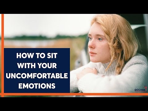 Understanding Emotions Part 1: How to Sit With Uncomfortable Emotions | 3 Steps to Take