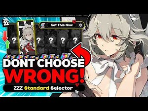 DONT REGRET THIS! Standard Selector Guide - Zenless Zone Zero