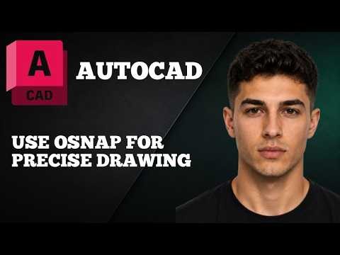 AutoCAD: How to Use OSNAP for Precise Drawing (Object Snap Tutorial)