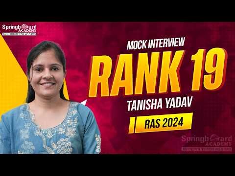 Ms.Tanisha Yadav | RAS-2024 | Rank-19 | Mock Interview | SpringBoard Academy