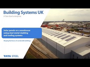 Solar panels on a warehouse using steel metal cladding and roofing systems